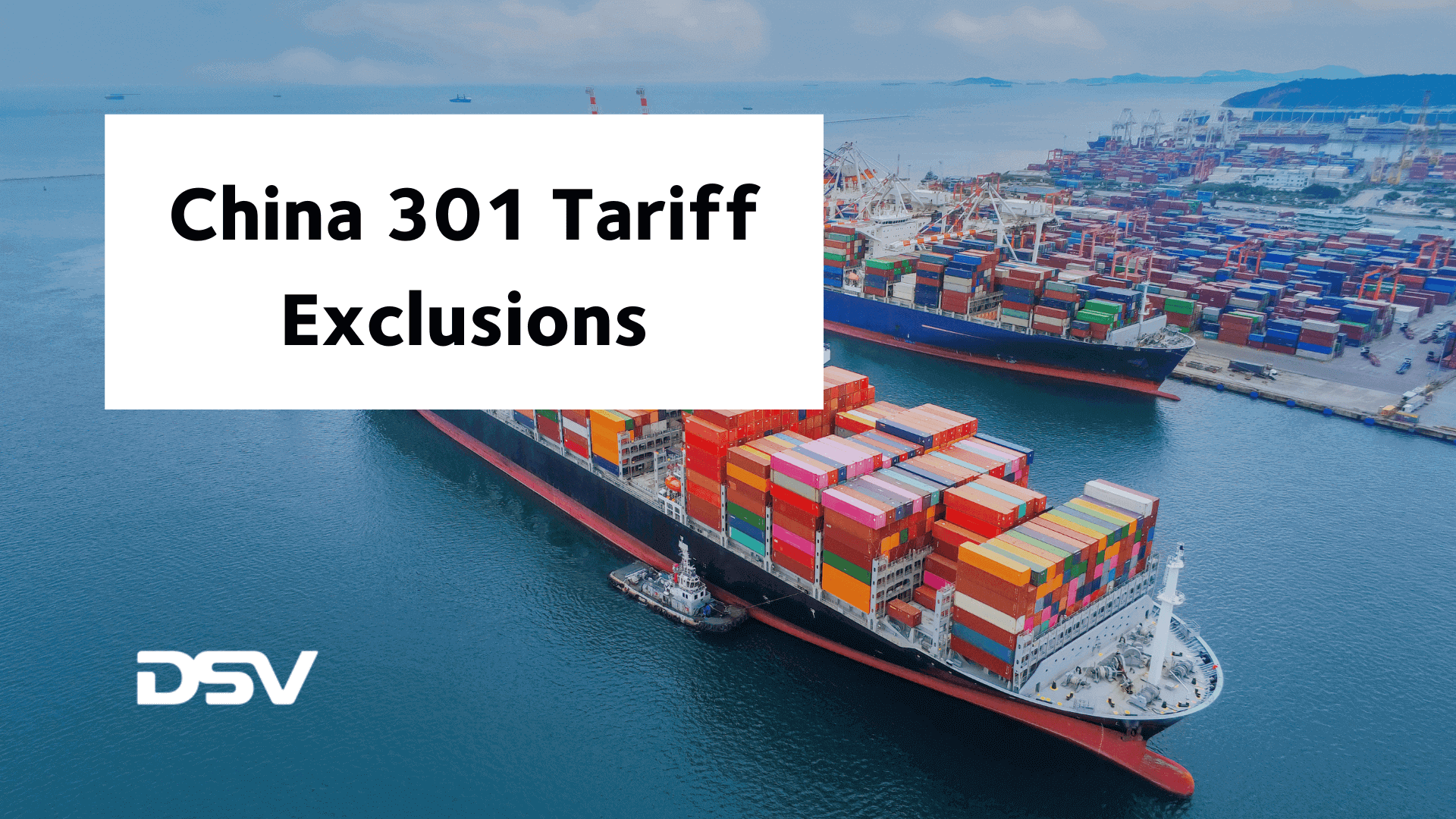 US Extends China Section 301 Tariff Exclusions | DSV